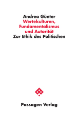 Wertekulturen, Fundamentalismus und Autorität. Zur Ethik des Politischen